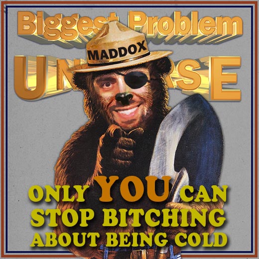 People Who Complain About Being Cold All The Time, Perfectionists, Forest Fires